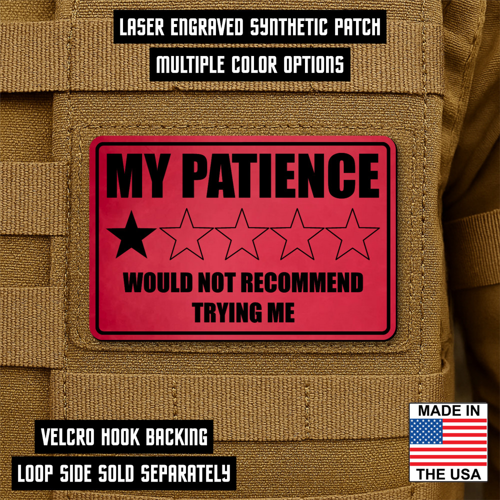 My Patience Is Thin Funny Morale Patch 2"x3" Hook & Loop Plate Carrier Patch