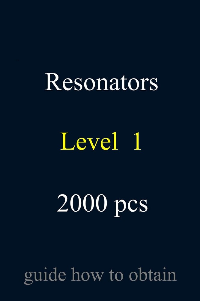 Guide for INGRESS Prime: Resonators Level 1  2000 pcs
