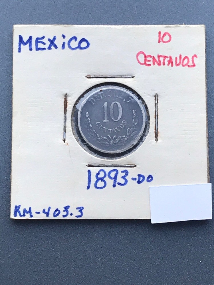 Mexico SECOND REPUBLIC 1893 DO D 10 Centavos