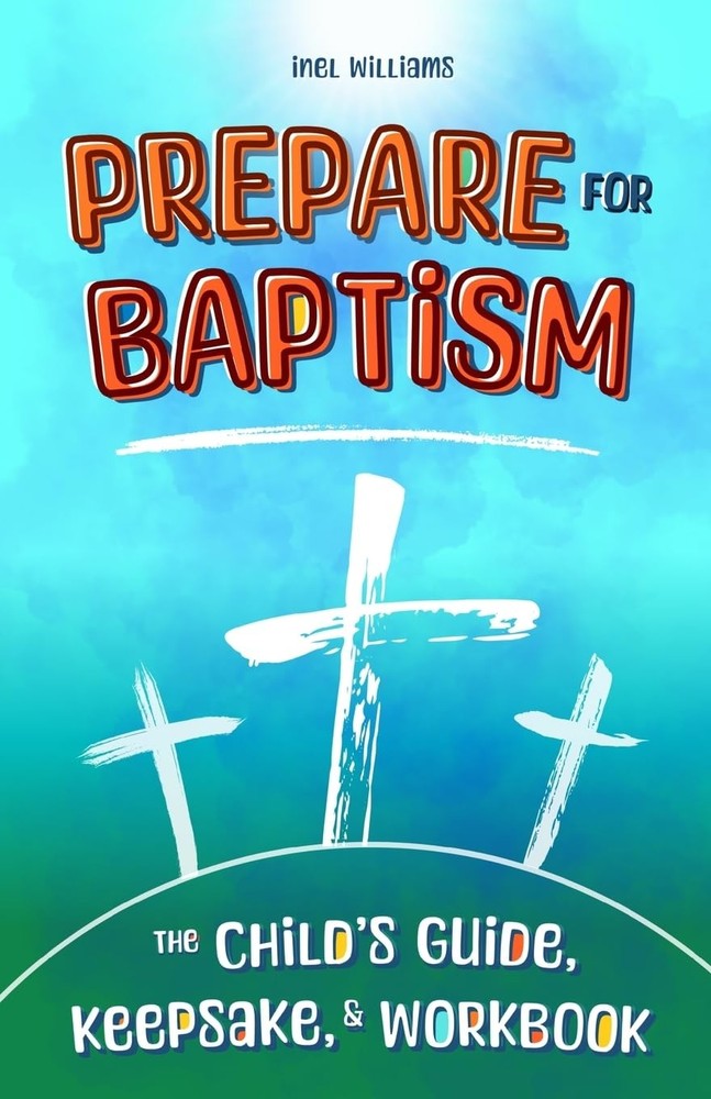 Prepare for Baptism: The Child's Guide, Keepsake, & Workbook