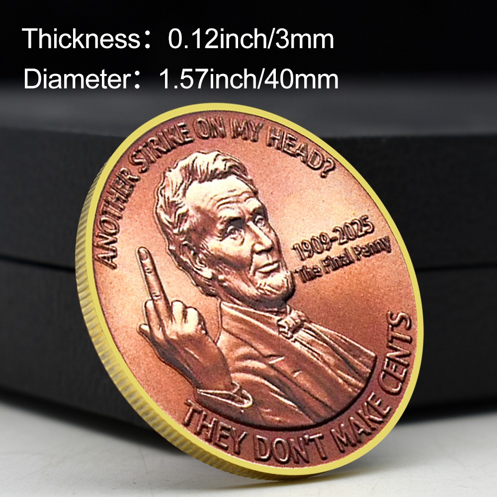 Final Penny 1909-2025 Novelty Coin Lincoln They Don't Make Cents Golden Medal