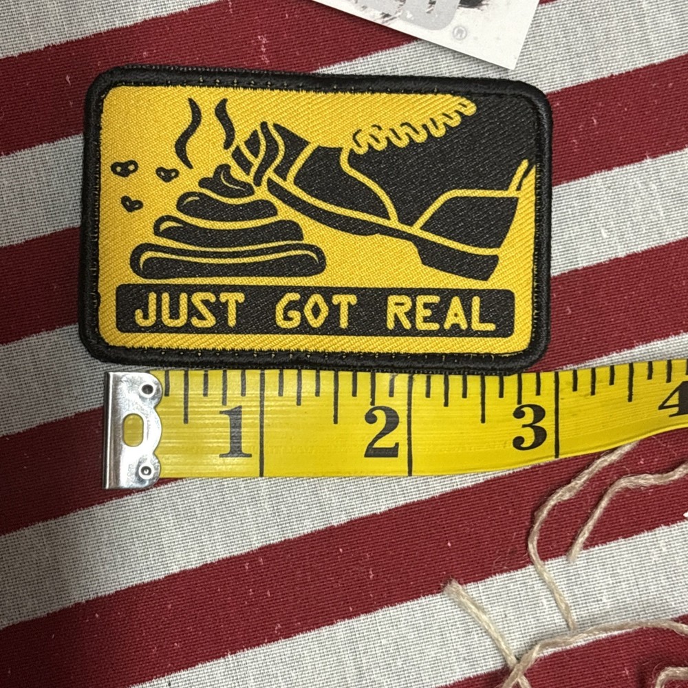Just Got Real… 3x2” Hook &loop Funny tactical With Backing