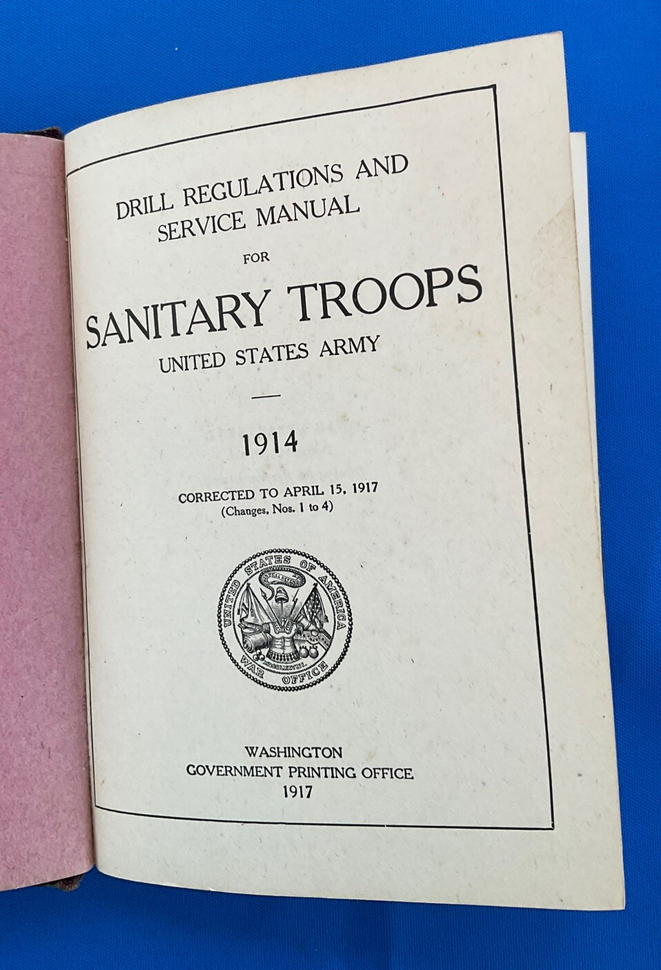 1917 DRILL REGULATION & SERVICE MANUAL FOR SANITARY TROOPS WWI