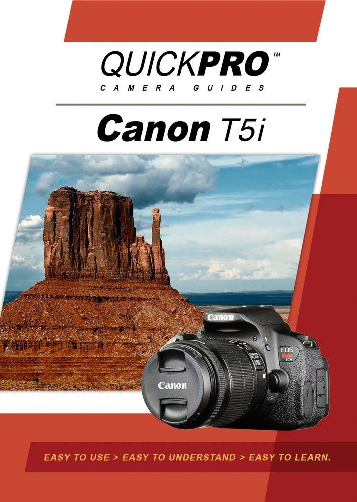 QUICKPRO CAMERA GUIDE - CANON T5I