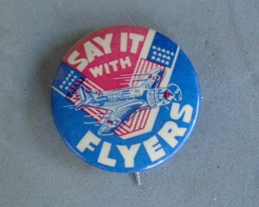 WWII Say it with flyers pin back button