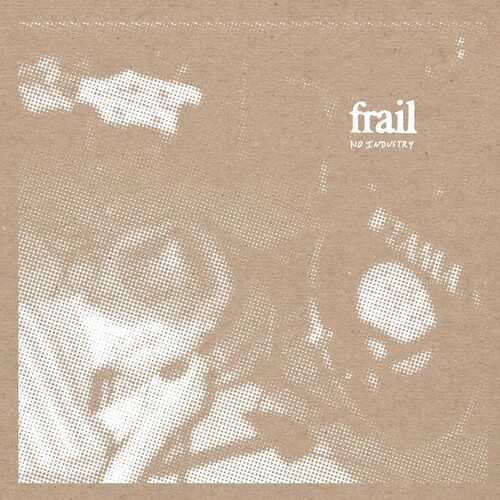 Frail - No Industry [New Cassette]