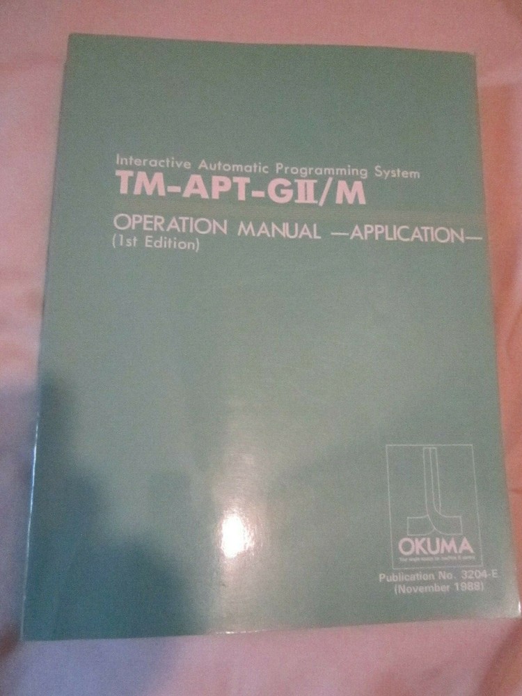 Okuma TM-APT-GII/M Interactive Automatic Programming Factory Operation MANUAL