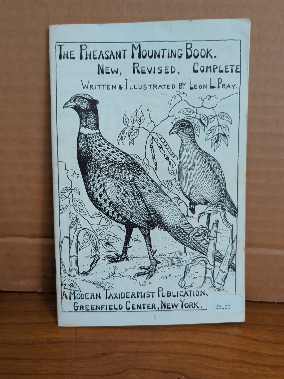 The Pheasant Mounting Book by Leon Pray 1956 Paperback Modern Taxidermist