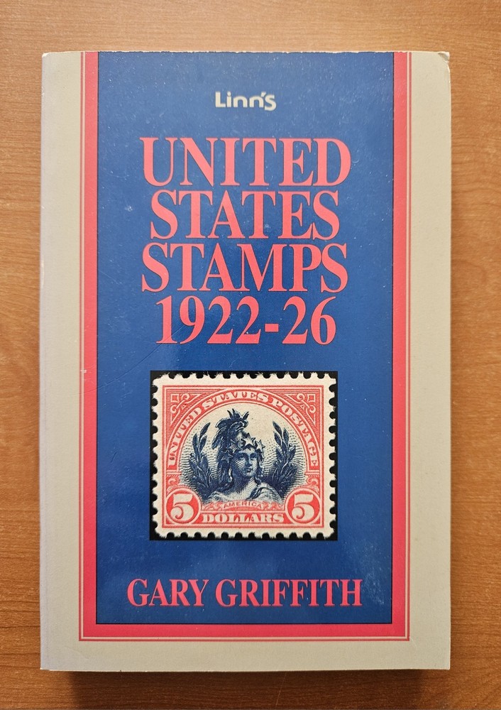 Linn's United States Stamps 1922-26 by Gary Griffith (1997 trade paperback)
