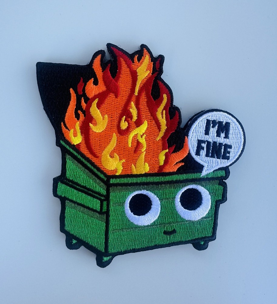 I’m Fine Dumpster Fire Embroidered Hook/Loop Morale Patch