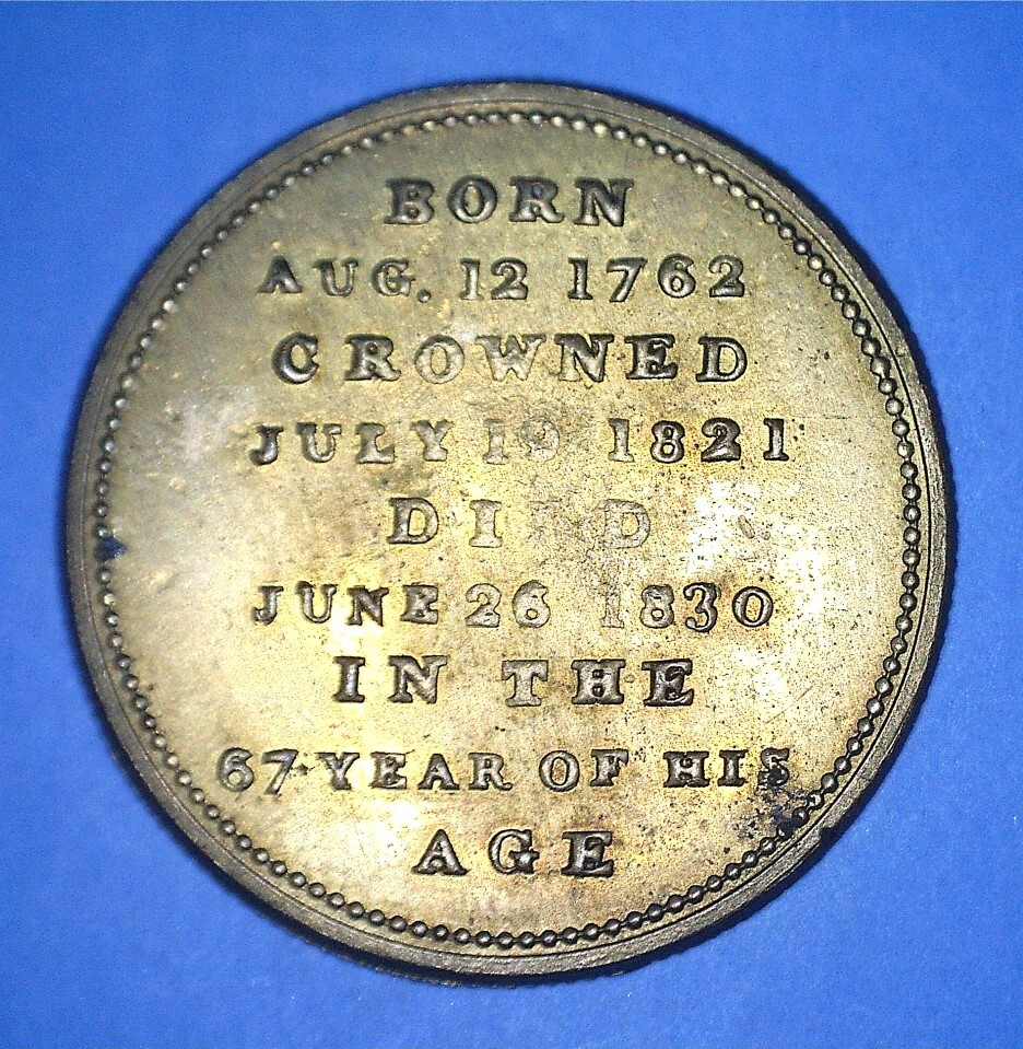 1830 GEORGE IV BORN 1762 / CROWNED 1821 / DIED 1830 IN HIS 67th YEAR - *66836067