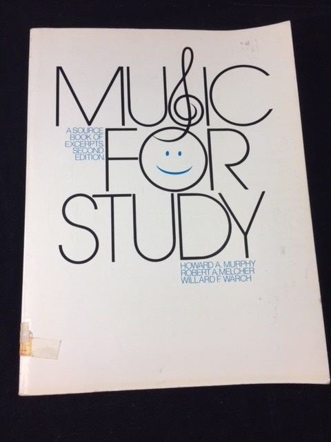 MUSIC FOR STUDY, A SOURCE BOOK FOR EXCERPTS, BY MURPHY, MELCHER, WARCH, 2ND EDIT