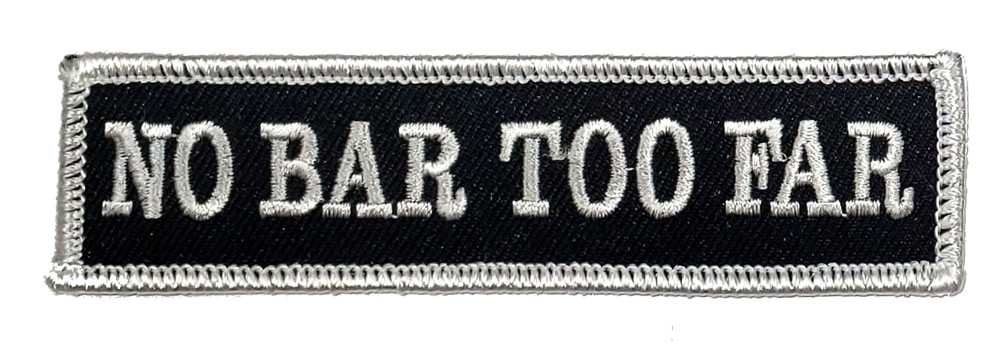 No Bar Too Far Patch