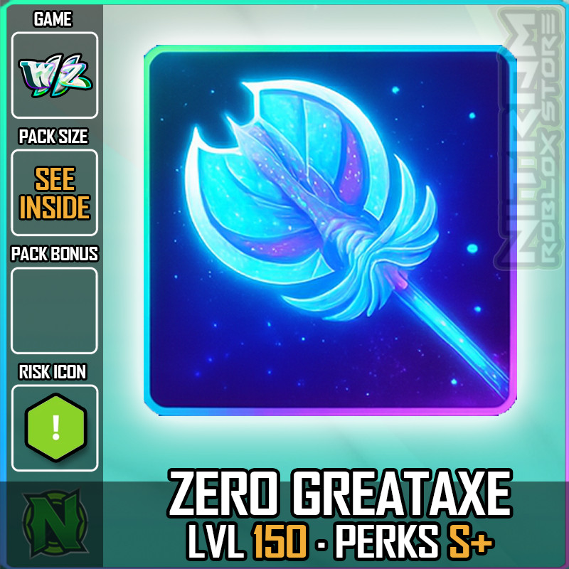 World Zero WZ - ZERO GREATAXE - LVL 150 - S+ PERKS