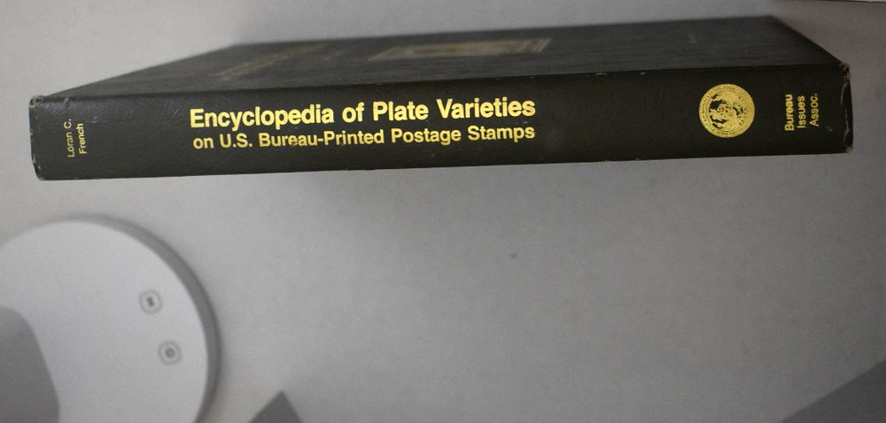 Encyclopedia of Plate Varieties on U.S. Bureau-Printed Postage Stamps by French