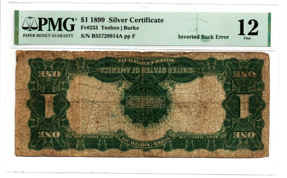 Fr. 233 1899 $1 Silver Certificate Error Note *Inverted Back Error* PMG Fine 12.