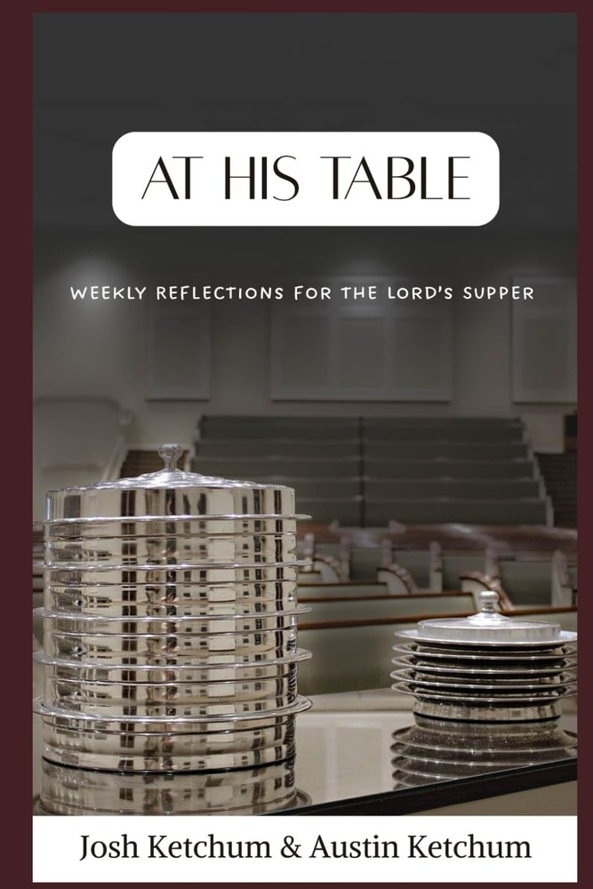 At His Table: Weekly Reflections for the Lord's Supper
