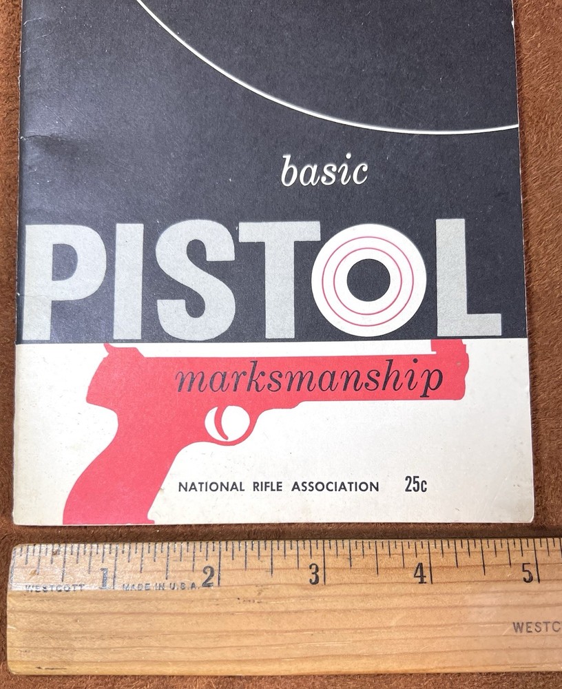 One Vintage 1959 NRA Basic Pistol Marksmanship Booklet!