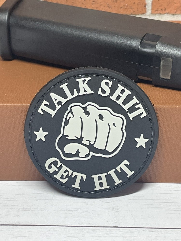 PVC Tactical Morale Patch - Talk Sh*t Get Hit Patch - Hook Back Gun Patch