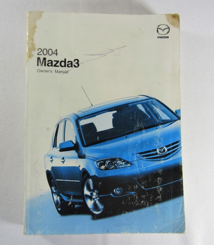 2004 Mazda 3 Owners Manual (water damaged)