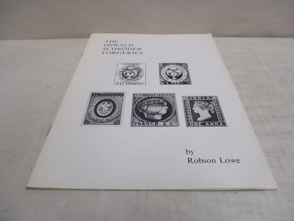 The Oswald Schroder Forgeries by Robson Lowe Softcover Stamp Publication Booklet