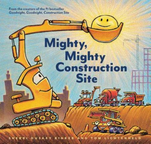 Mighty, Mighty Construction Site - Hardcover - VERY GOOD