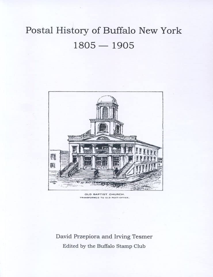 Postal History of Buffalo New York 1805-1905 (Paperback, 2019)