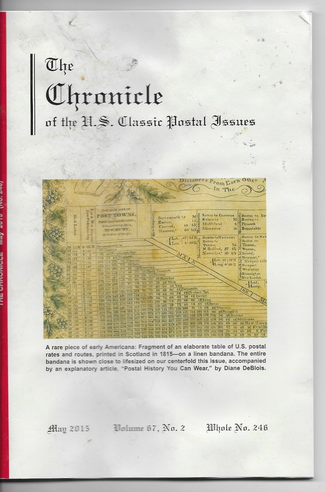 THE CHRONICLE OF THE U.S. CLASSIC POSTAL ISSUES - VOL. 67  NO. 2  MAY 2015  DCVR