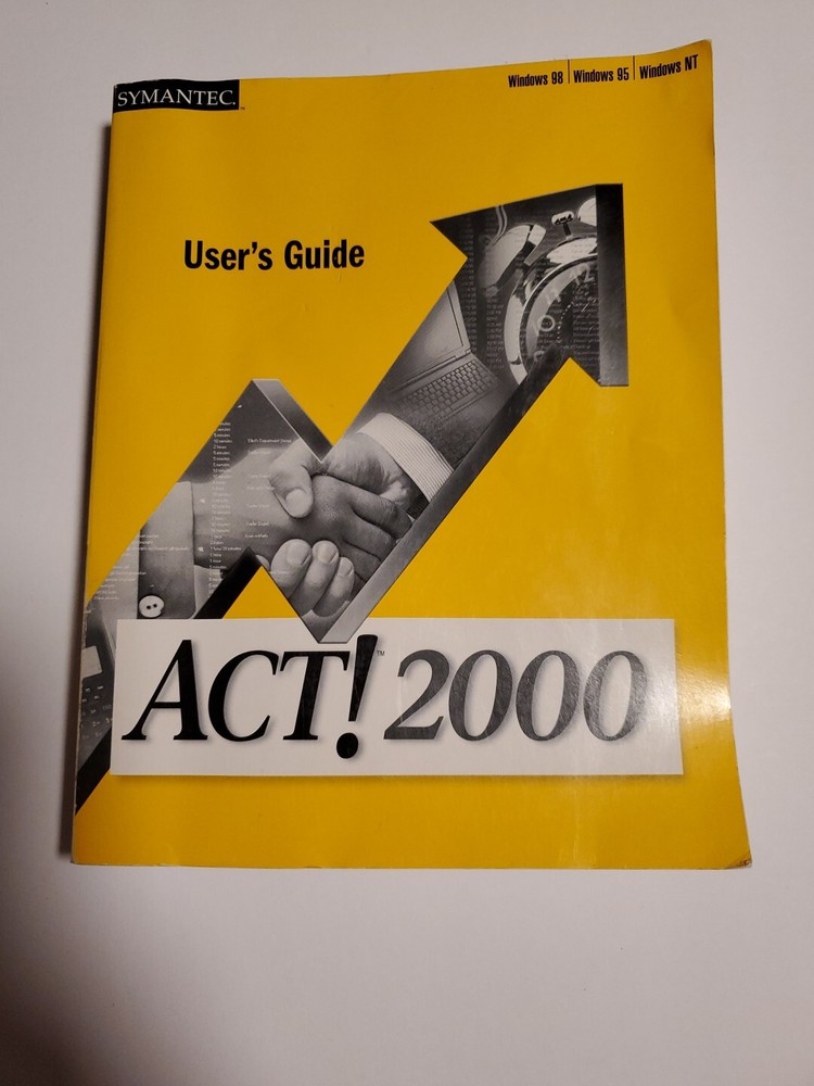 Symantec Users Guide Windows 98/95/NT Act! 2000 Manual And Version 2 WINDOWS