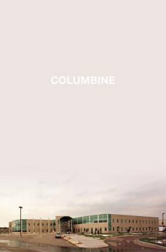 Columbine - Hardcover By Cullen, Dave - GOOD