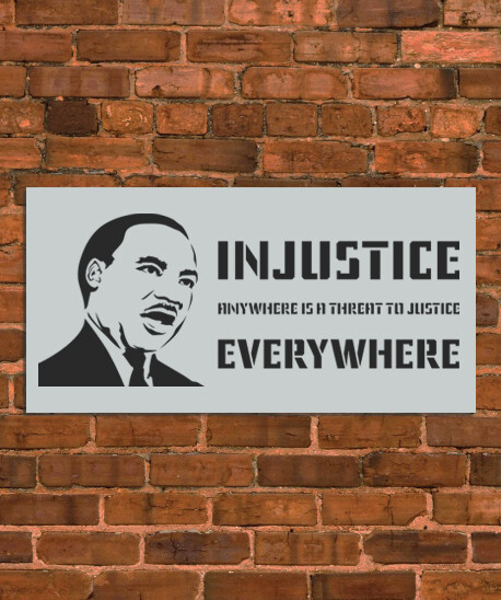 MLK Justice Injustice Stencil