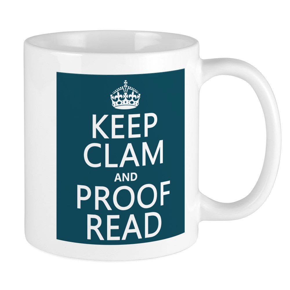 11oz mug Keep Calm and Proof Read clams - Printed Ceramic Coffee Tea Cup Gift