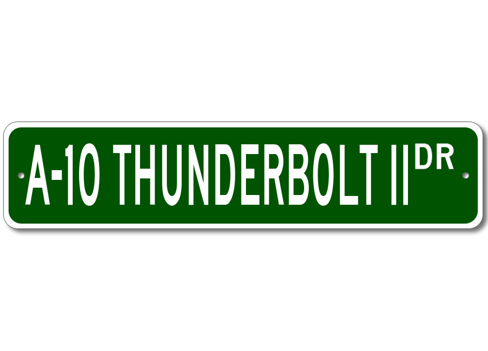 A-10 A10 Thunderbolt II Airforce Pilot Metal Wall Decor Street Sign - Aluminum