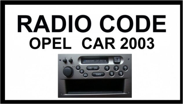 Radio Code Opel Car2003 Car 2003 Quick Help / Mo - So Key Code Blaupunkt 🥇