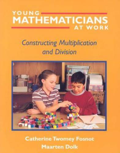 Young Mathematicians at Work: Constructing Multiplication and Division - GOOD