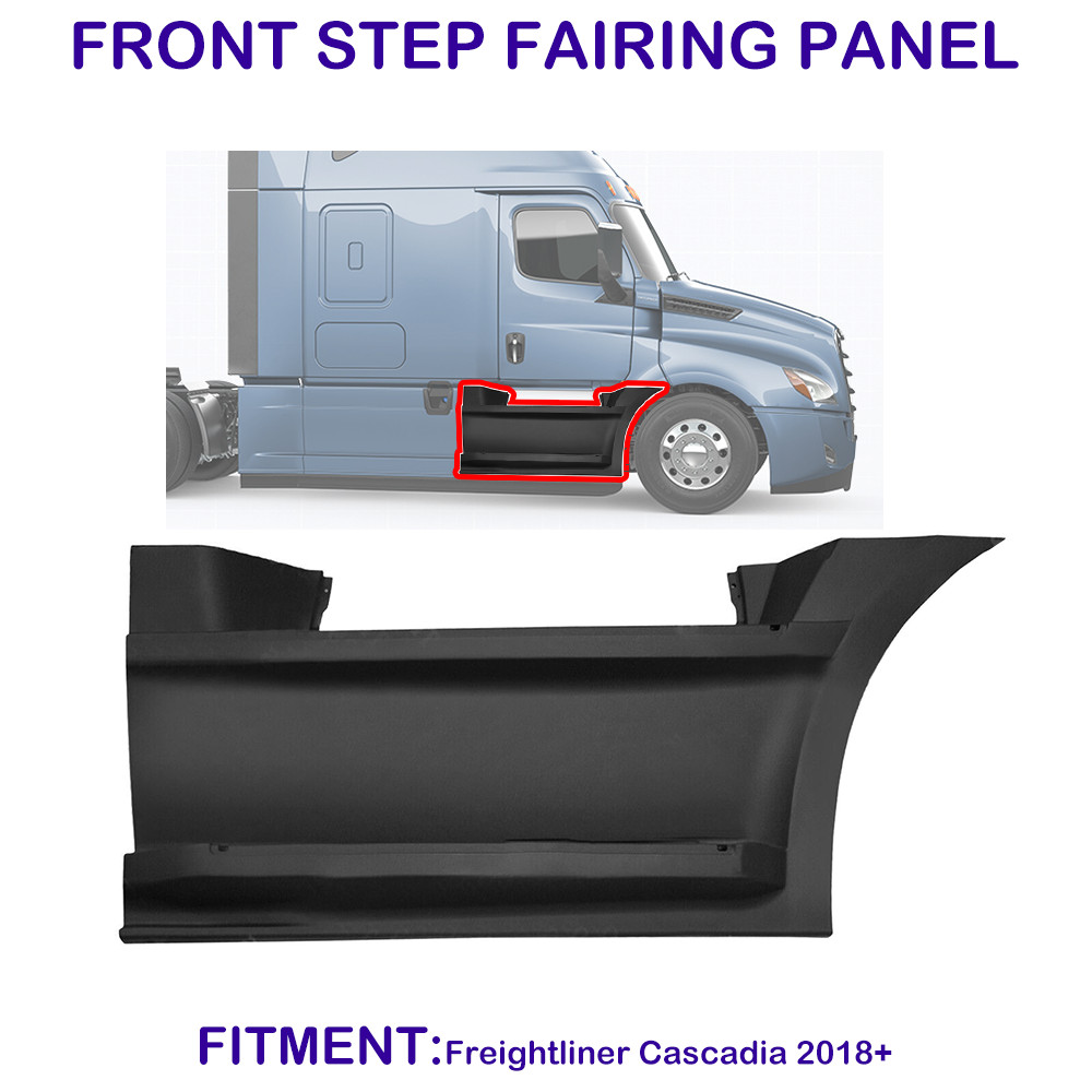 For Freightliner Cascadia 2018-2023 Front Step Fairing Panel Passenger (RH) Side