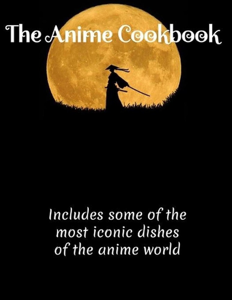 The Anime Cookbook