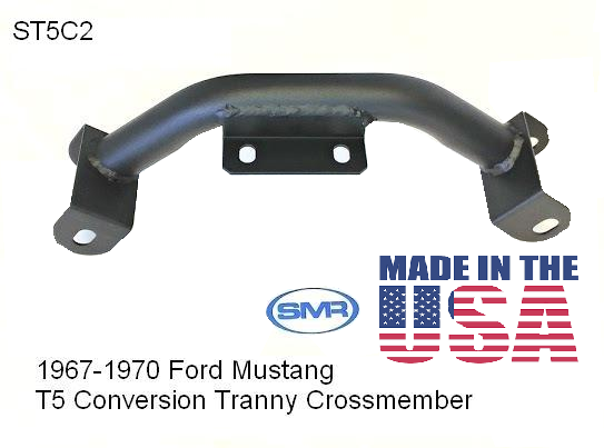 Ford Mustang 1967/70 T5 Conversion Tubular Crossmember SMR PREMIUM MADE IN USA