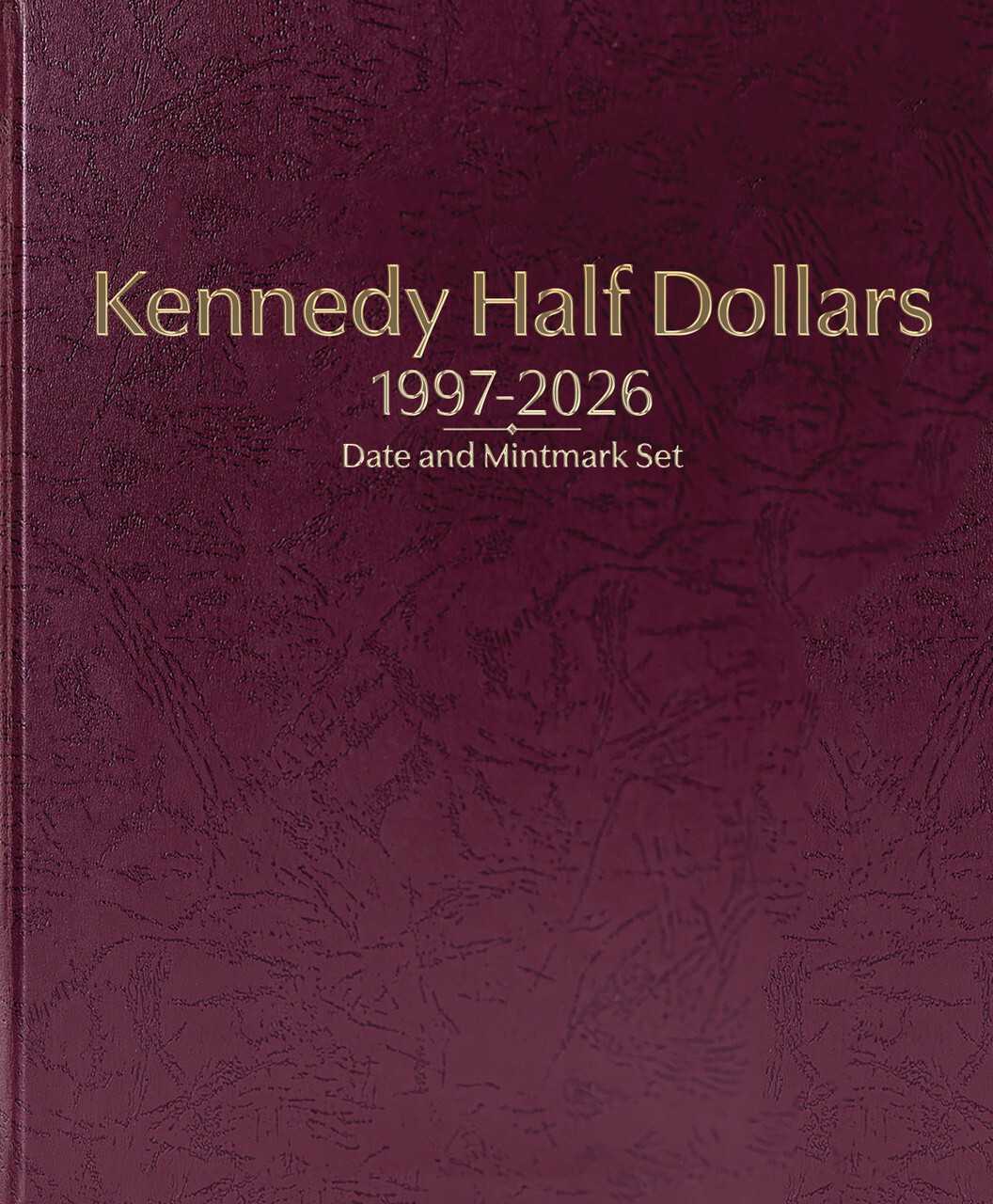 Whitman Prestige™ Album-Kennedy Half Dollars: 1997-2026 Date & Mintmark Set(Bur)