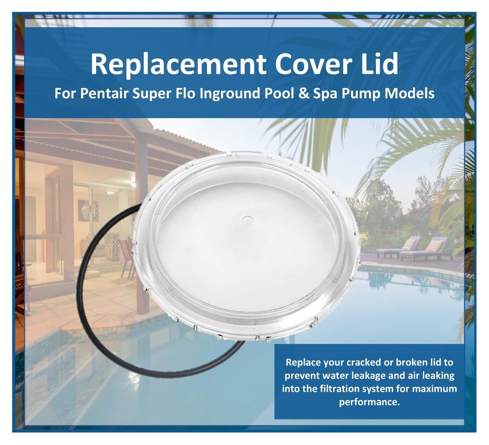 Pool Pump Cover Lid Replacement for SuperFlo VS & VST, SuperFlo Doe, SuperMax VS