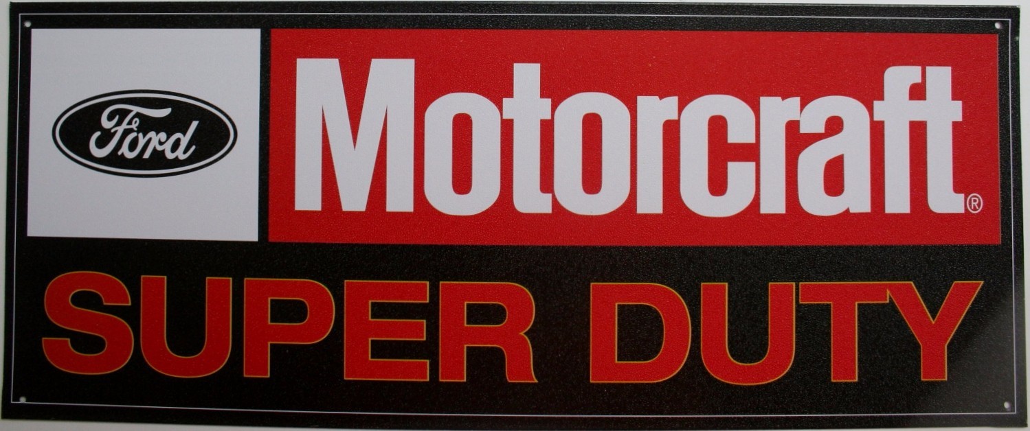 Tin Metal Sign Ford Motorcraft Super Duty Powerstroke pickup truck diesel gear