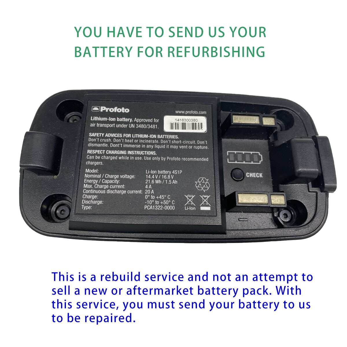 Rebuild service for Profoto B2 Type No: PCA1322-0000 battery Rebuild