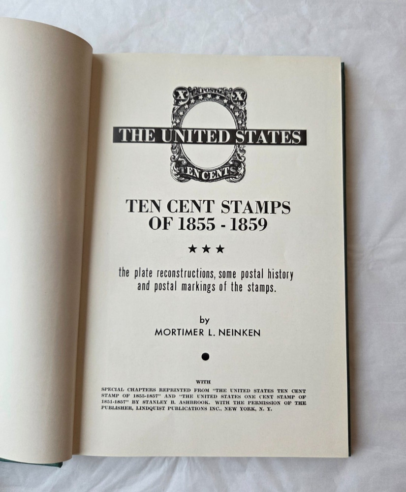 The United States Ten Cent Stamps of 1855-1859 Hardcover - Mortimer Neinken 1960