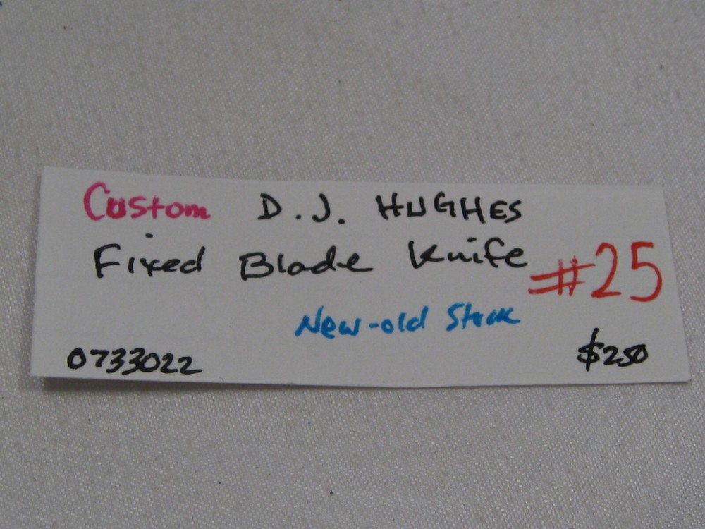 CUSTOM D.J. HUGHES Fixed Blade Knife. #25