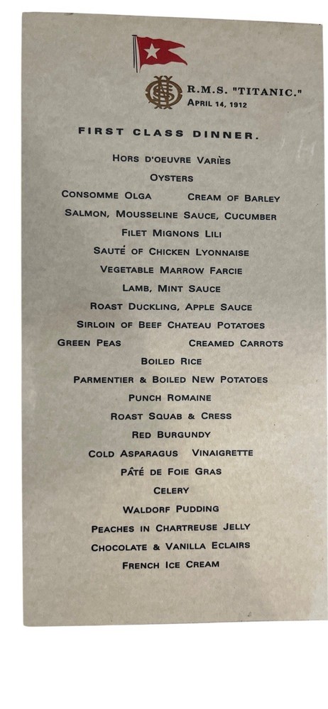 R.M.S. TITANIC Dinner Menus First Class Second Class Third Class April 14, 1912