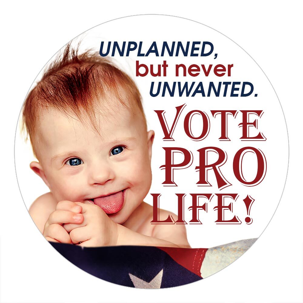 Unplanned But Never Unwanted Pro-Life Button