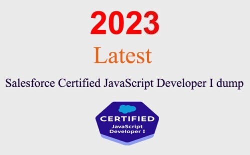Salesforce Certified JavaScript Developer I dump GUARANTEED (1 month update)
