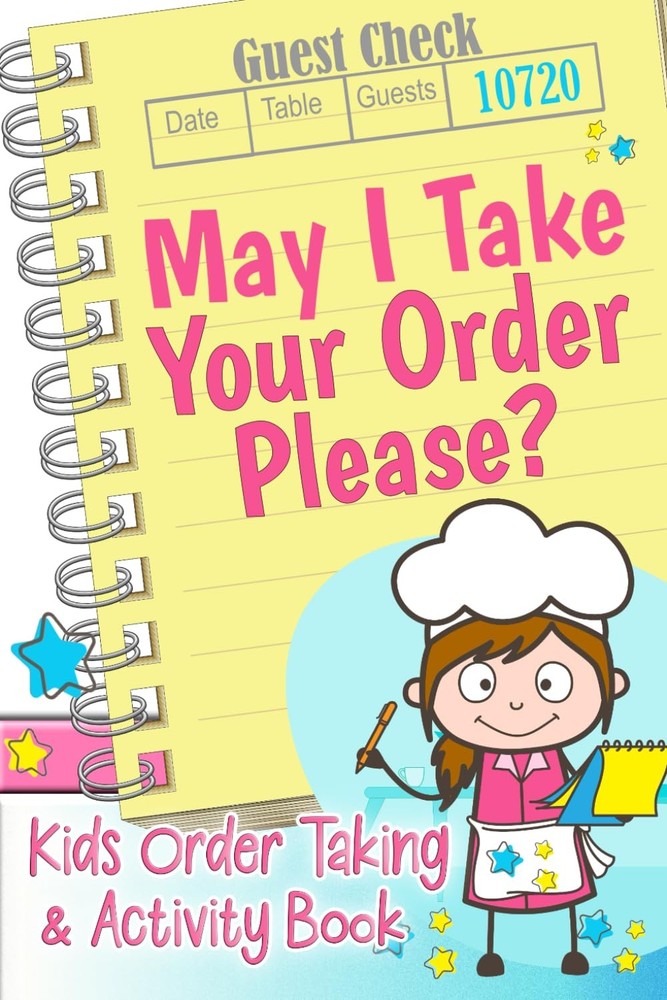 May I Take Your Order Please?: The Fun Kids Order Taking & Activity Book for Foo
