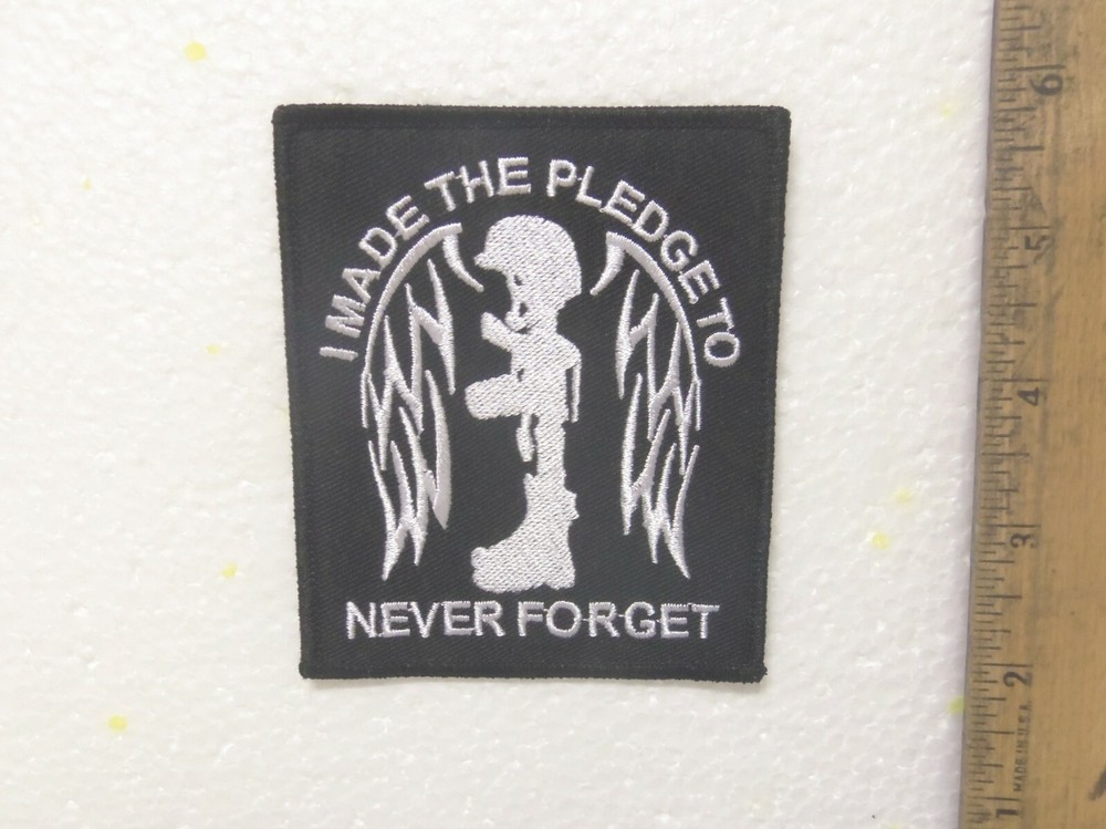 "I Made the Pledge to Never Forget" Embroidered Patch