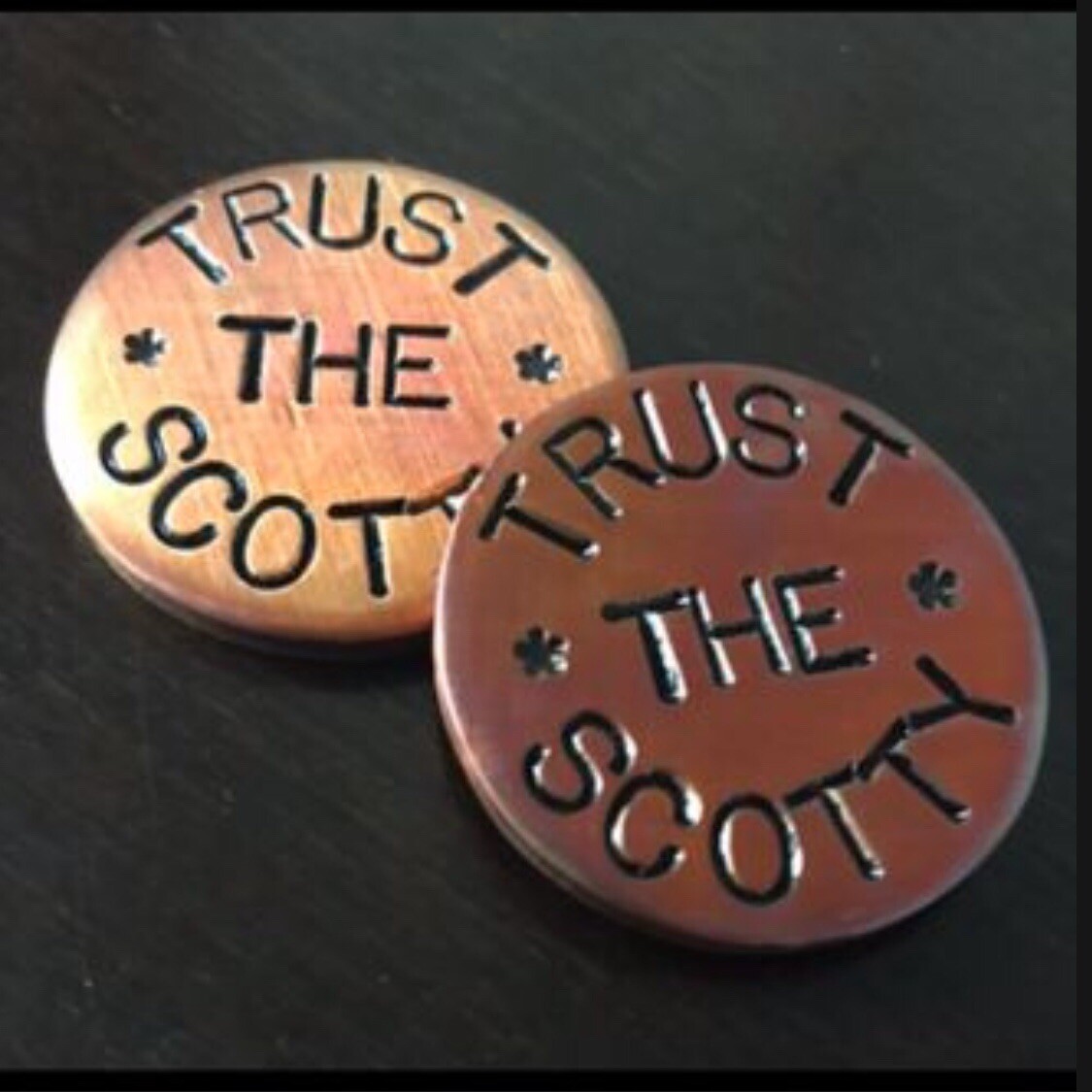 TRUST THE SCOTTY!  Hand Made Custom Copper Golf Ball Marker!